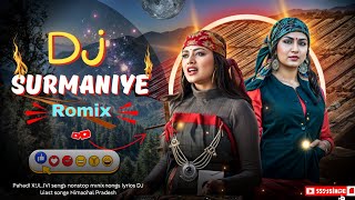 Surmaniye Ho Meri Surmaniye Ho🎧Pahadi Nonstop Dj Remix Song💐Latest Himachali Version💐pahadilofi295💐 [upl. by Verras]