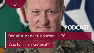 184 Friendly Fire Der Absturz der russischen IL76  Podcast Was tun Herr General  MDR [upl. by Akinihs]