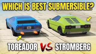 GTA 5 ONLINE  TOREADOR VS STROMBERG WHICH IS BEST SUBMERSIBLE [upl. by Marsh467]