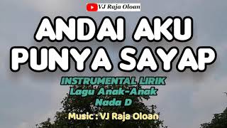 ANDAI AKU PUNYA SAYAP Instrumental Lirik Lagu Anak Anak VJ Raja Oloan Music Arr [upl. by Orravan]