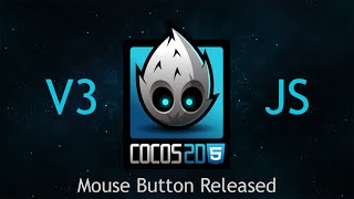 Cocos2dJS v3 Tutorial 46  Mouse Button Pressed [upl. by Ramraj]