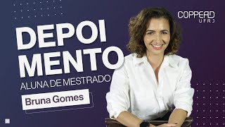 Bruna Gomes  Depoimentos Mestrado COPPEADUFRJ [upl. by Loutitia]