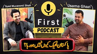 Dissecting Pakistani Politics ft Syed Muzammil Shah  Usama Ghazis Podcast 01 [upl. by Uy]