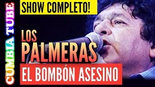 Los Palmeras  El Bombón Asesino  Recital Completo En Vivo [upl. by Eerahs]