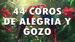 44 Coros De Alegria Y Gozo 🎶Coros Pentecostales 🙏 Coros Pentecostales Viejitos Pero Muy Bonitos [upl. by Aek]