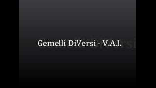 Gemelli DiVersi  VAI Lyrics [upl. by Birchard]