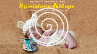 SpieluhrenKlänge für Babys zum Einschlafen und Träumen von Gerhard Walram RELAXLOUNGETV [upl. by Ajet]