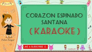 Corazon Espinado  Santana Karaoke🎙️💕 [upl. by Rhys]