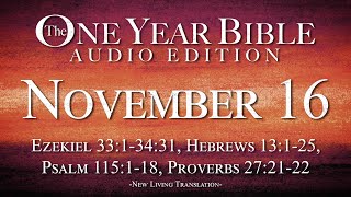 November 16  One Year Bible Audio Edition [upl. by Nrublim]