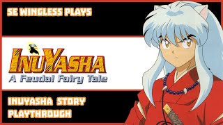 Inuyasha A Feudal Fairy Tale  Inuyasha Playthrough [upl. by Gennaro]