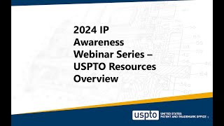 IP Awareness Webinar – USPTO Resources Overview [upl. by Perron]