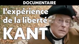 Kant et l’expérience de la liberté Documentaire philosophie Arte 2024 [upl. by Anoek]