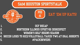 Sam Houston SportsTalk Pod 15 UCF Recap Northern Illinois Upset UTEP and more Bearkat News [upl. by Aihtekal918]