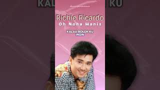 Richie Ricardo  Oh Nona Manis lagulawas richiericardo [upl. by Seiuqram418]