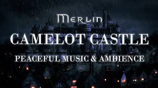 Merlin  Peaceful Camelot Ambience amp Music with rain [upl. by Atener632]