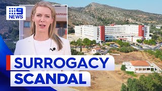 Aussie families blocked from their newborns in Greece surrogacy scandal  9 News Australia [upl. by Ataliah107]