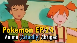 I actually abridged Pokemon Episode 24 to about a minute [upl. by Rahal]