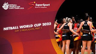 Netball World Cup 2023  Day 2 Highlights Part 1 [upl. by Mendoza]