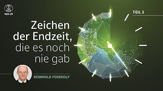 Zeichen der Endzeit die es noch nie gab  Reinhold Federolf  Teil 14 [upl. by Ennagrom]