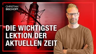 Die wichtigste Lektion der aktuellen Zeit [upl. by Amethist]