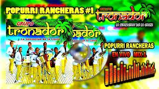 GRUPO TRONADOR RANCHERAS MIX 1 [upl. by Okwu495]