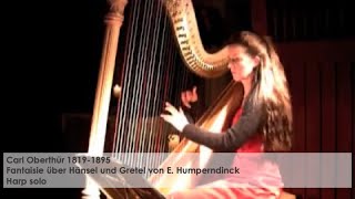 Carl Oberthür Fantaisie über Hänsel und Gretel von E Humperndinck  Silke Aichhorn harp [upl. by Cohe]