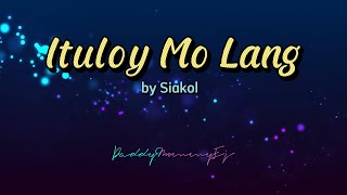 Ituloy mo lang by Siakol lyrics amp chords [upl. by Euqitsym]