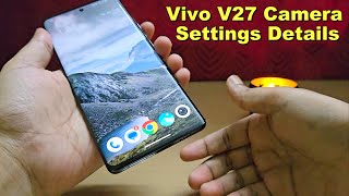 Vivo V27 Camera Settings Details 😲 Vivo V27 camera Pro Mode  Vivo Mobile Camera Settings [upl. by Thorlay]