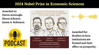 Nobel Prize in Economics 2024 Podcast on Institutions and Prosperity 🌍📊 [upl. by Navillus]