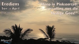 Hoop in Pinkstertyd vervulling met die Heilige Gees [upl. by Tnomyar]