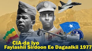 Maxay CIAdu ka qortay dagaalkii Somalia amp Ethiopia Sir muddo qarsoonayd [upl. by Veno]