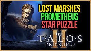 Lost Marshes Prometheus Star Puzzle Solution The Talos Principle 2 [upl. by Yboc144]