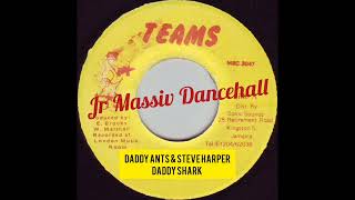 daddy Ants Stevie Harper daddy shark   incompletas   Jr Massiv Reggae Dancehall 🇯🇲 [upl. by Nyrtak870]