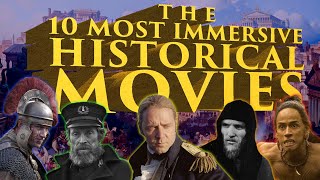 The Top 10 Most Immersive Historical Movies of All Time [upl. by Chessy90]