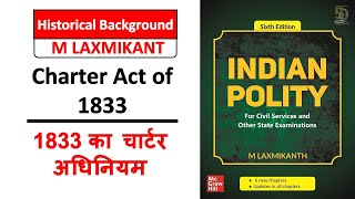 Charter act of 1833  M Laxmikanth Explained in Hindi  Indian Polity [upl. by Lenahtan318]