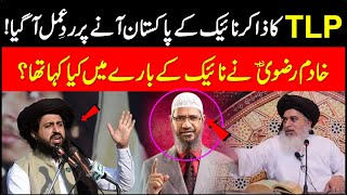 Khadim Hussain Rizvi TLP About Dr Zakri Naik  Zakir Naik Pakistan Visit To Pakistan [upl. by Ainevul]