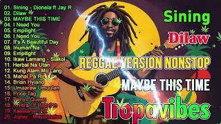 Sining❤️ MAYBE THIS TIME  TROPA VIBES REGGAE 2024💓BEST REGGAE MIX 😘TROPAVIBES REGGAE  Best Reggae [upl. by Merline748]