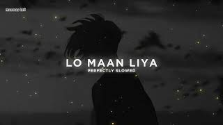 Lo Maan liya  lofi [upl. by Eel]