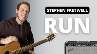 How To Play Run by Stephen Fretwell [upl. by Ennagroeg]