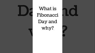 What is Fibonacci Day and why [upl. by Aecila243]