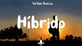 Virlán García  Híbrido Letra [upl. by Paola]