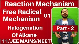 Organic Chemistry  Reaction Mechanism 02  Free Radical Substitution 01  Halogenation of Alkane [upl. by Mena429]