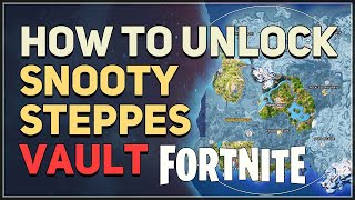 How to unlock Snooty Steppes Vault Fortnite [upl. by Hite]