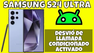 Desvió de llamada condicionado activado  Desvio de llamadas Samsung Galaxy S24 Ultra [upl. by Kosak303]