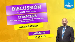 DISCUSSION OF AIATS  03 All RM Batches CODE  E Chemistry  Aakash Kota [upl. by Galina]