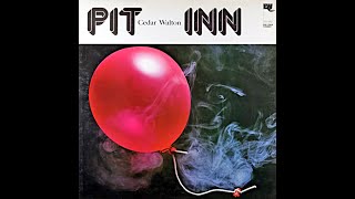 Cedar Walton  Pit Inn  Jpn East Wind EW 7009 LP FULL [upl. by Nodyarg]