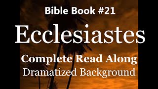 Bible Book 21 Ecclesiastes Complete King James 1611 KJV Read Along Diverse Readers Dramatized Theme [upl. by Akitnahs845]