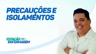 Quais são os tipos de Precauções e Isolamentos [upl. by Dustan]