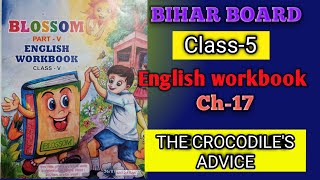 Bihar board class 5 English workbook blossom english workbook class 5 Ch17 The crocodiles advice [upl. by Georgine767]