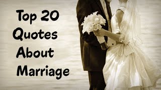 Top 20 Quotes About Marriage  Positive amp Funny Marriage Quotes [upl. by Lalise]